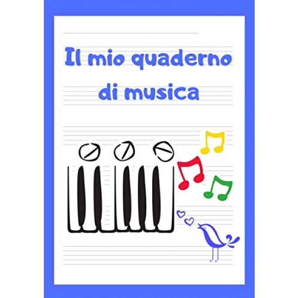 Quaderno pentagrammato per bambini: Il mio quaderno di musica