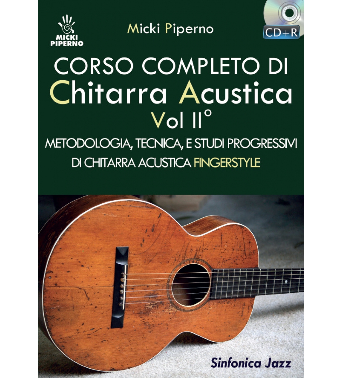 CORSO COMPLETO DI CHITARRA ACUSTICA VOL.II  - Micki Piperno - Sinfonica Edizione