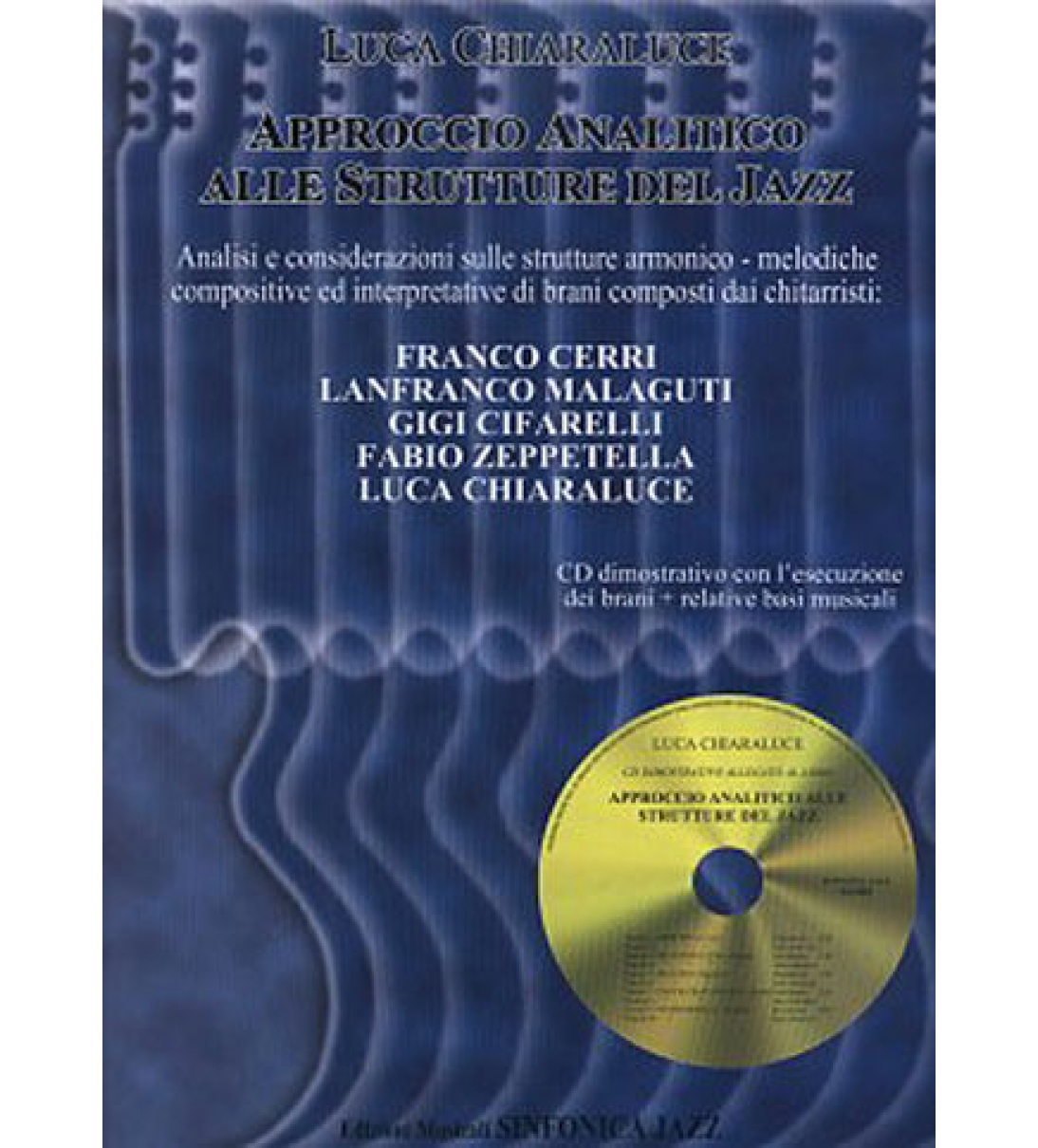 APPROCCIO ANALITICO ALLE STRUTTURE DEL JAZZ - Luca Chiaraluce