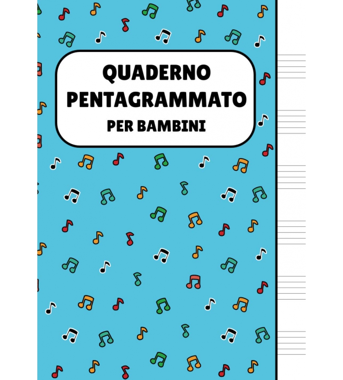 Quaderno Pentagrammato per Bambini, Copertina flessibile