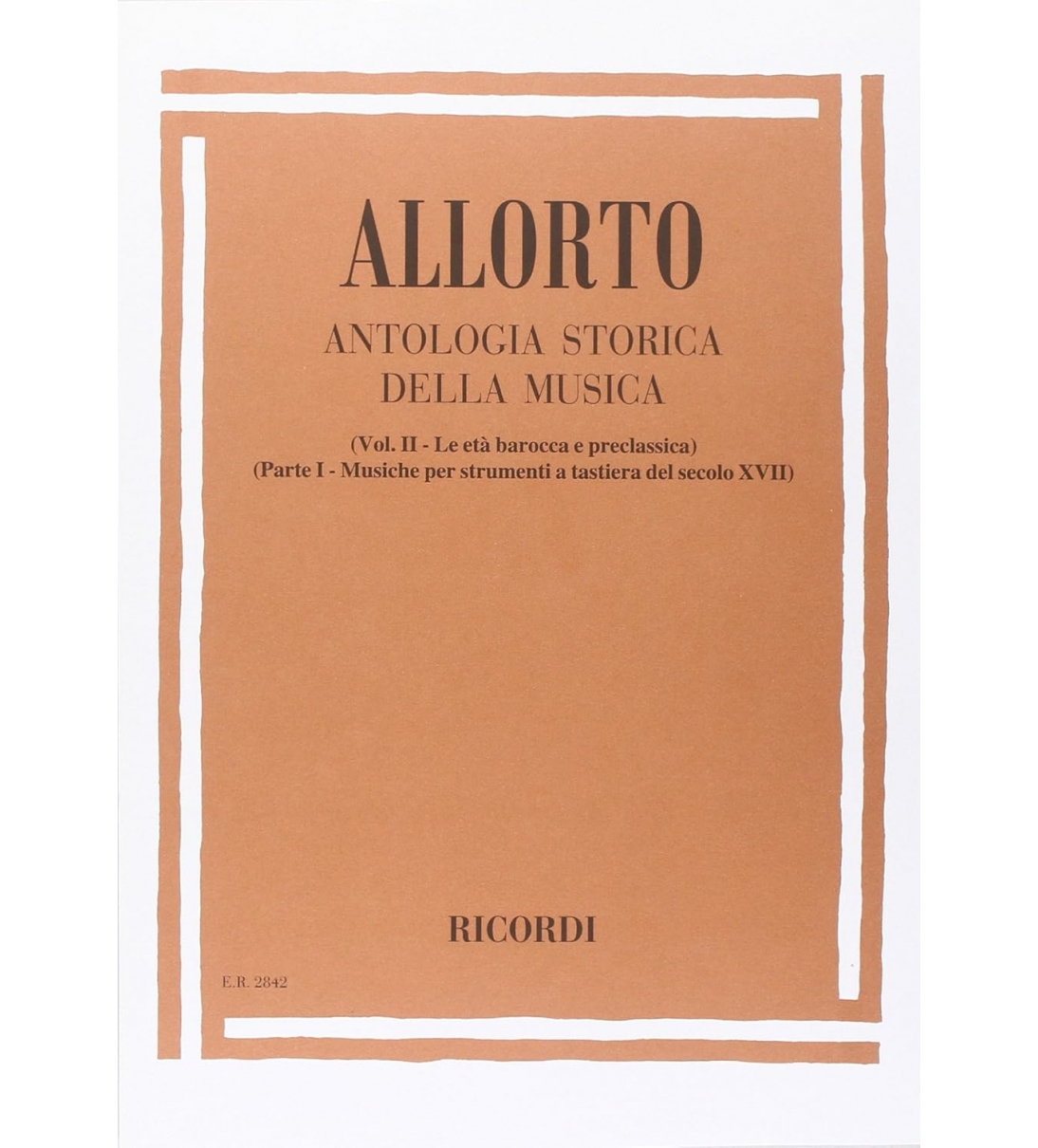 Ricordi - ANTOLOGIA STORICA DELLA MUSICA - VOL. II, PARTE I [ER 00284200]