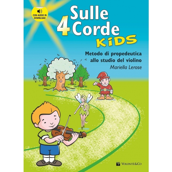 Sulle 4 corde kids. Metodo di propedeutica allo studio del violino. Con Audio in download