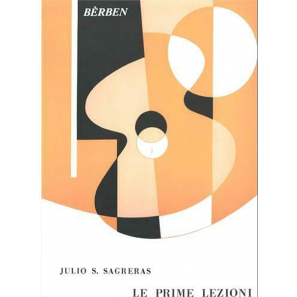 Le Prime Lezioni Di Chitarra - Julio Sagreras