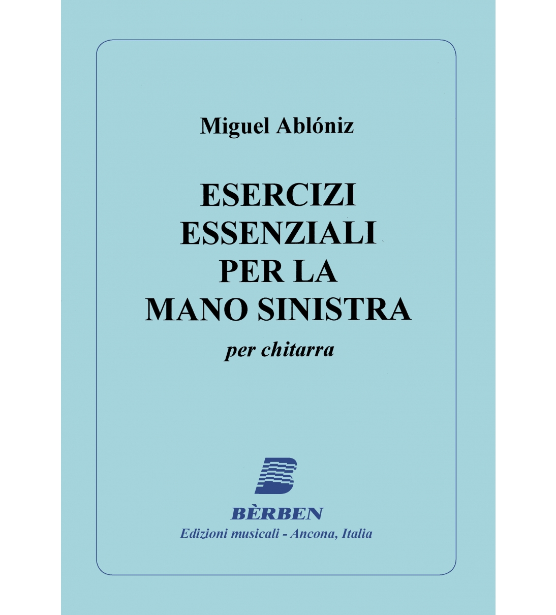 Bèrben Esercizi essenziali per la mano sinistra