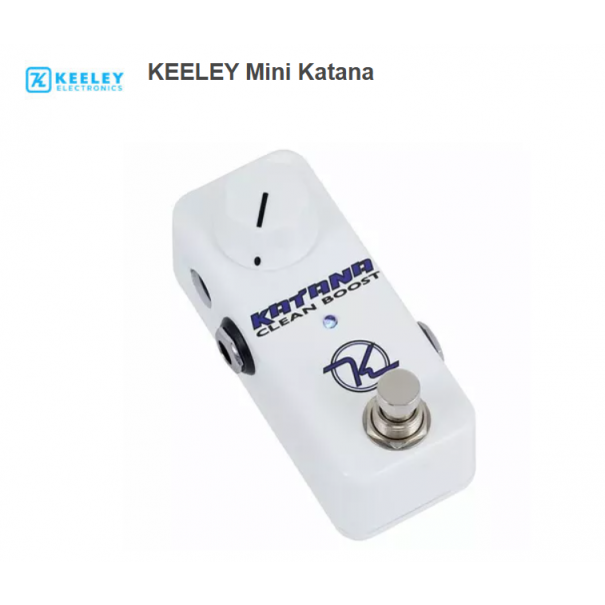 KEELEY Mini Katana