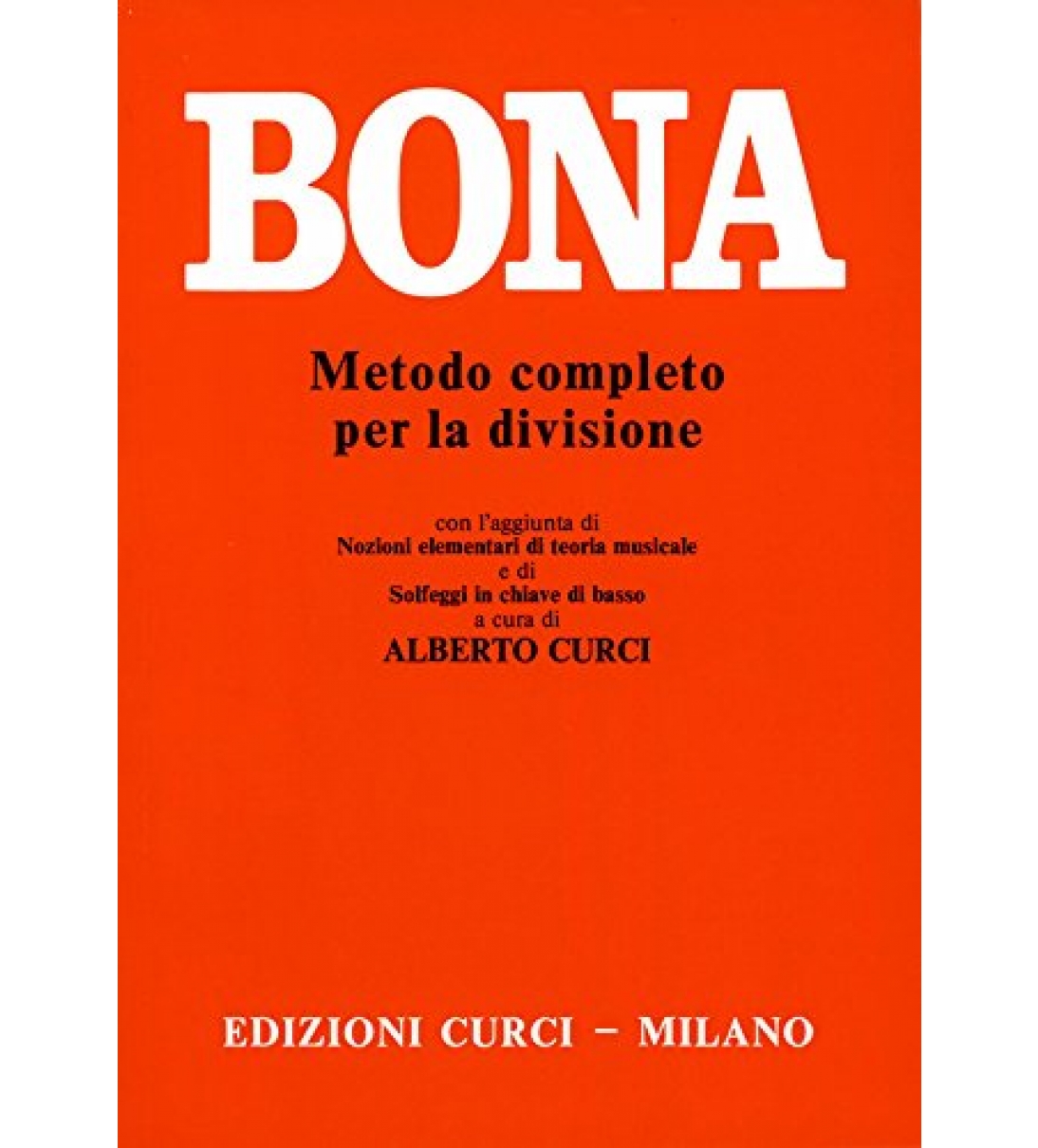 Bona - METODO COMPLETO PER LA DIVISIONE - CURCI - TEORIA E SOLFEGGIO