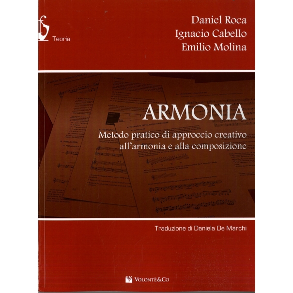 Armonia. Metodo pratico, approccio creativo, armonia compositiva