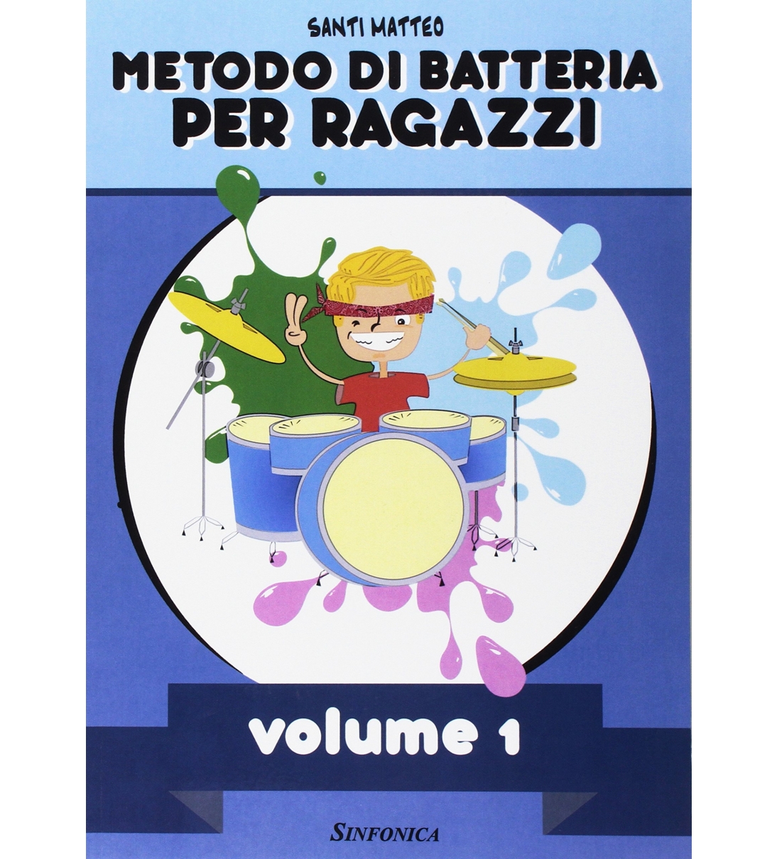 Metodo Di Batteria Per Ragazzi Vol. 1