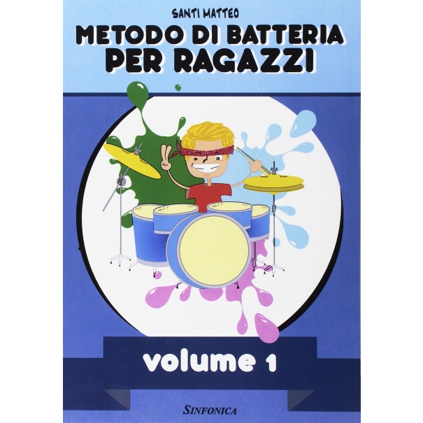 Metodo Di Batteria Per Ragazzi Vol. 1