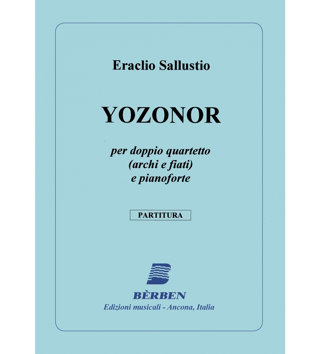 Yozonor per doppio quartetto (archi e fiati) e pianoforte