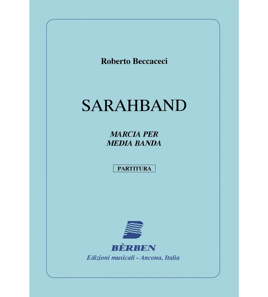 Bèrben Sarahband. marcia per media banda - Flicorno Soprano Mib