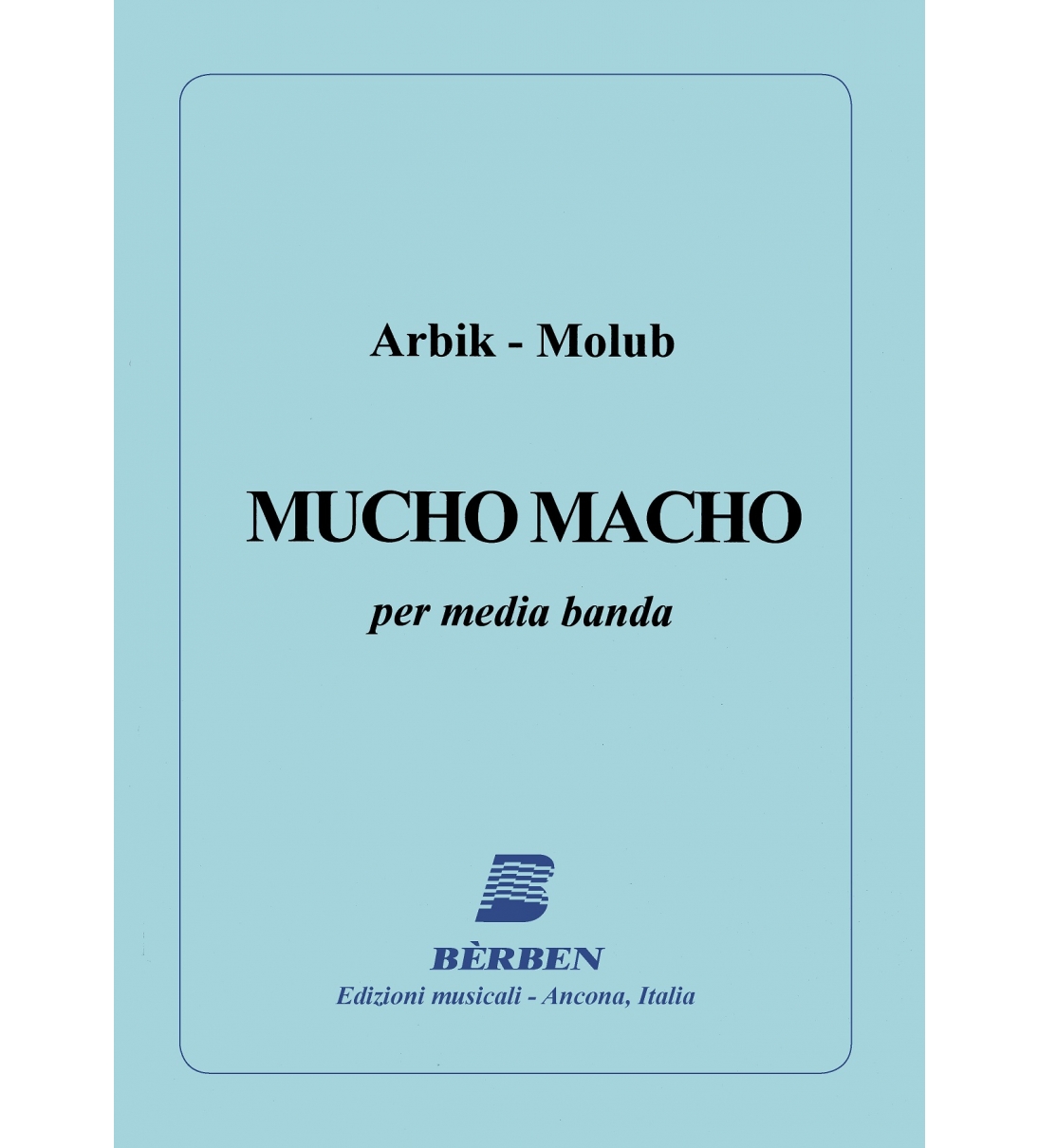 Bèrben Mucho macho