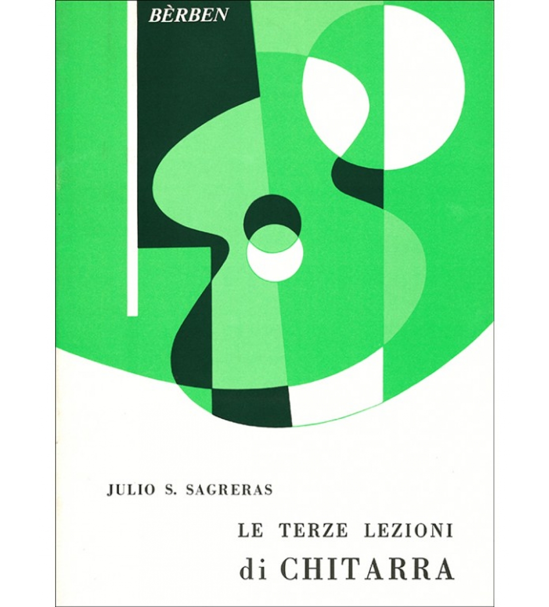 Bèrben Le terze lezioni di Chitarra - Julio S. Sagreras 