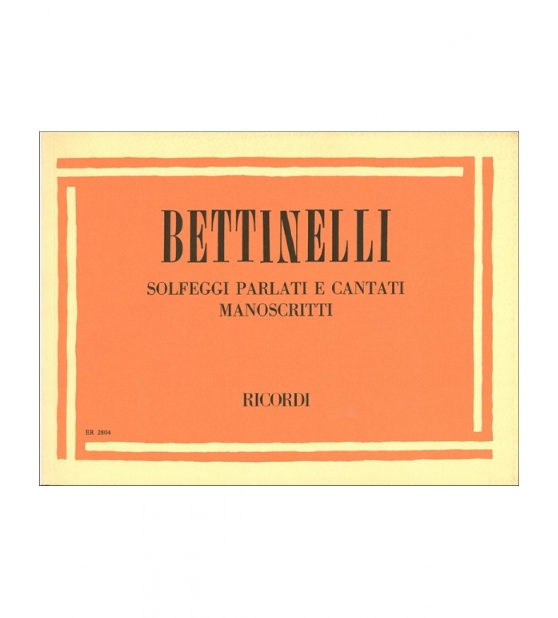 SOLFEGGI PARLATI E CANTATI MANOSCRITTI - BETTINELLI