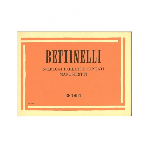 SOLFEGGI PARLATI E CANTATI MANOSCRITTI - BETTINELLI [BER2804]