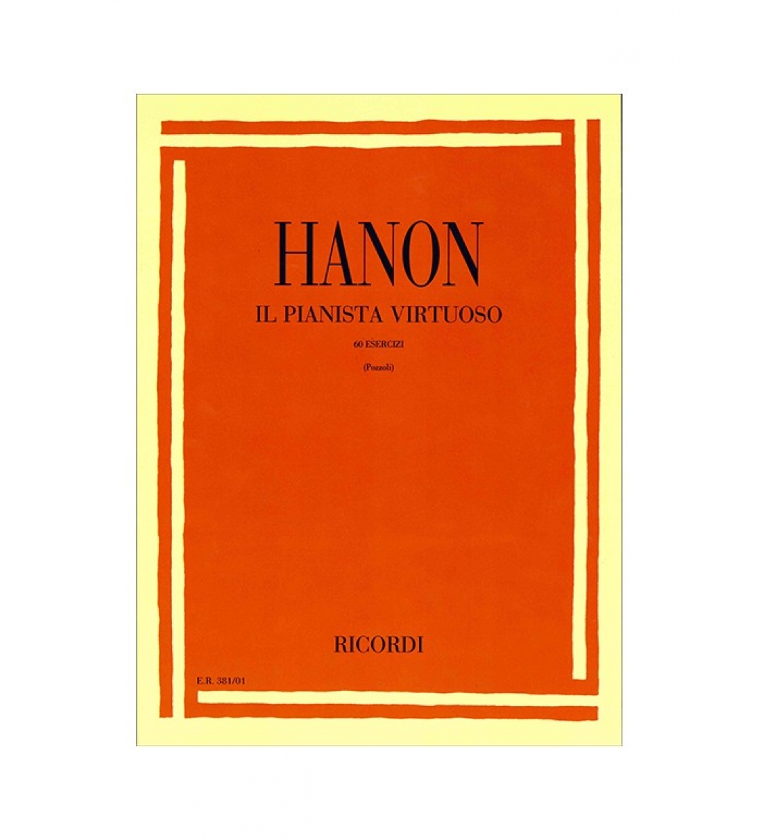 IL PIANISTA VIRTUOSO 60 ESERCIZI - C.L. HANON [BER381A]
