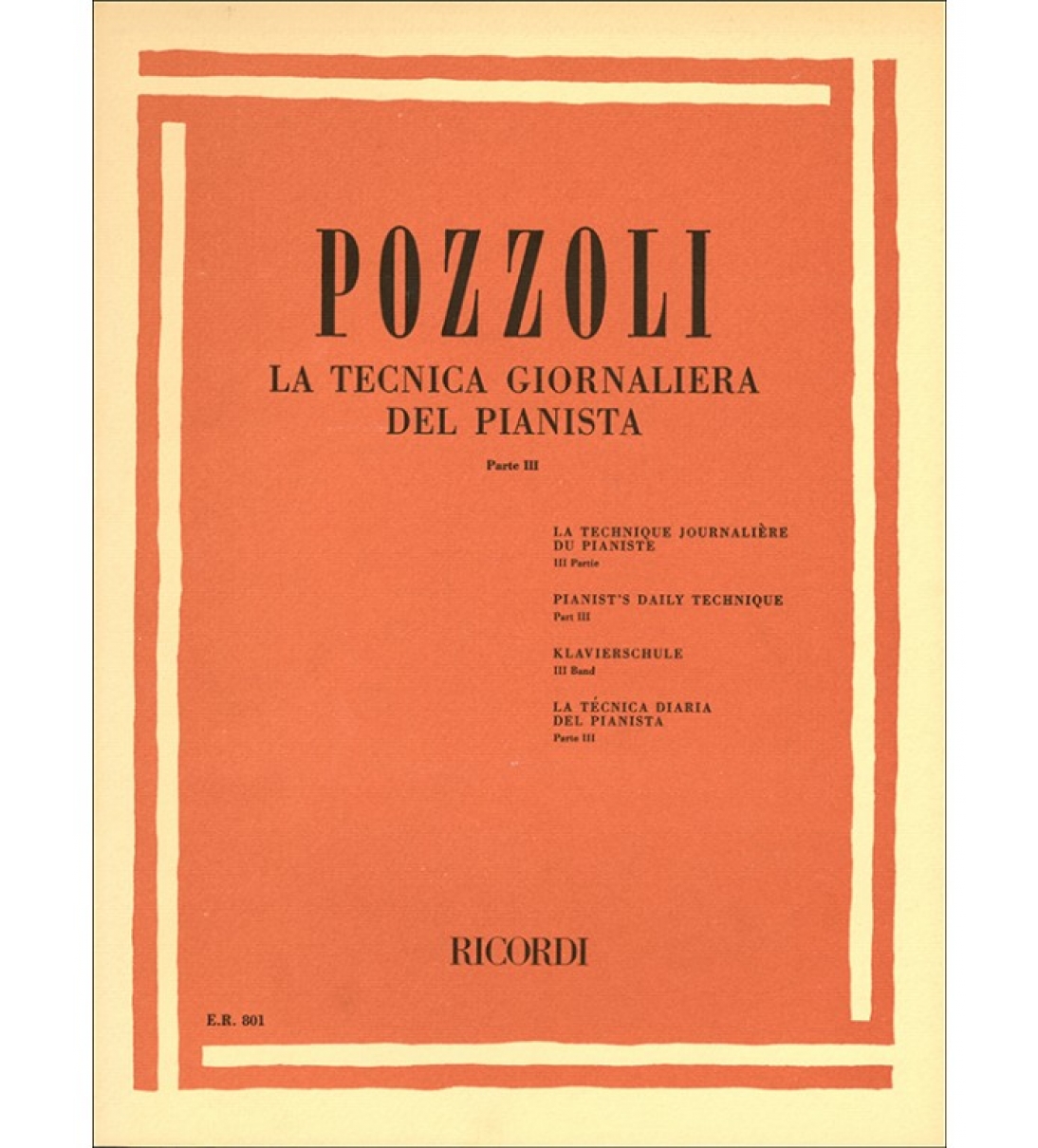 LA TECNICA GIORNALIERA DEL PIANISTA PARTE III - POZZOLI [BER801]