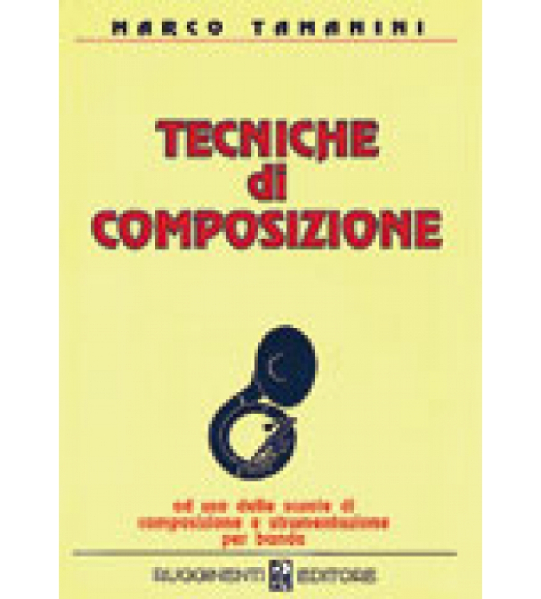 TECNICHE DI COMPOSIZIONE - Manuale di strumentazione per banda [RE1035]
