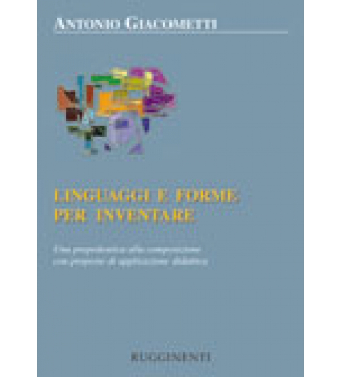 LINGUAGGI E FORME PER INVENTARE - RE1099