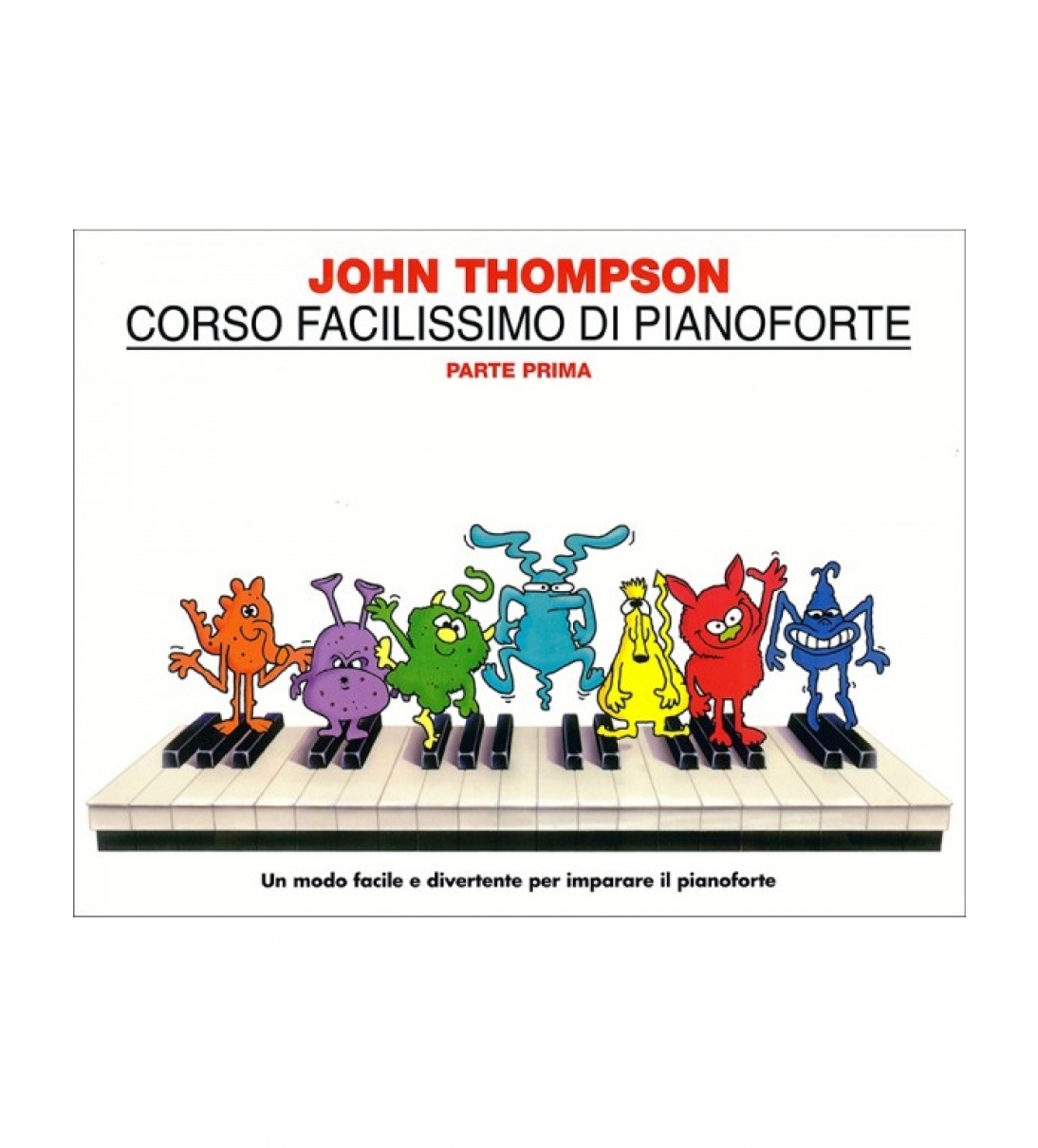 CORSO FACILISSIMO DI PIANOFORTE PRIMO VOLUME - THOMPSON