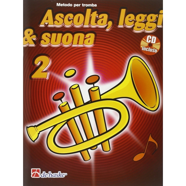 Ascolta, leggi & suona. Per la Scuola media. Con CD Audio. Metodo per tromba (Vol. 2)