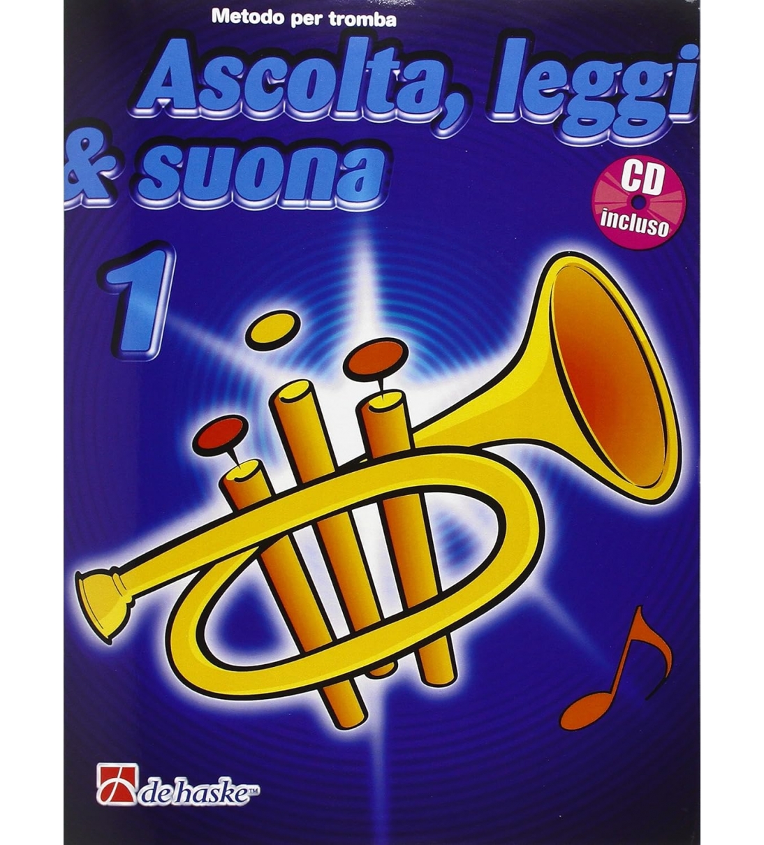 Ascolta, leggi & suona. Per la Scuola media. Con CD Audio. Metodo per tromba (Vol. 1) [B021DE50531]